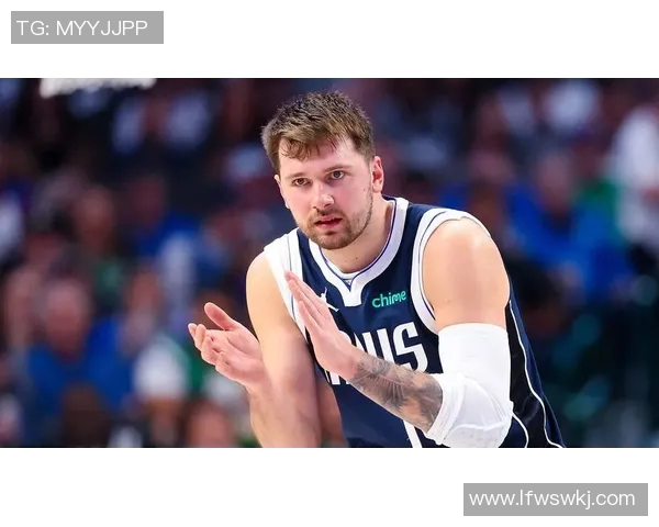 卢卡东契奇以无畏自信引领球队勇闯竞技场展现领袖风范