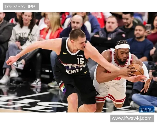 掘金与公牛最新动态分析及比赛前瞻全面解读